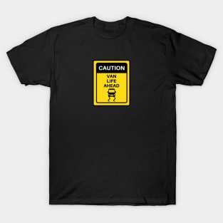 Caution - Van Life Ahead T-Shirt
